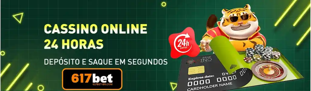 617bet promoções cassino online 24 horas